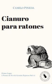 Cianuro para ratones.  Camilo Pineda