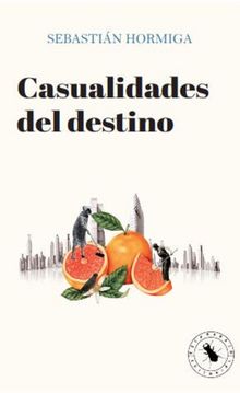 Casualidades del destino.  Esteban Hormiga