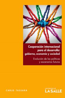 Cooperacin internacional para el desarrollo: gobierno, economa y sociedad.  Carlo Tassara