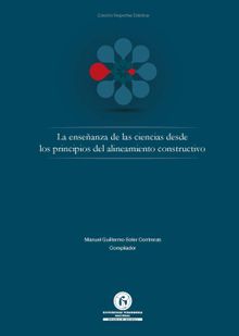 La enseanza de las ciencias desde los principios del alineamiento constructivo.  Manuel Guillermo Soler Contreras