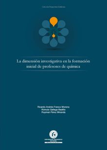 La dimensin investigativa en la formacin inicial de profesores de qumica.  Royman Prez Miranda