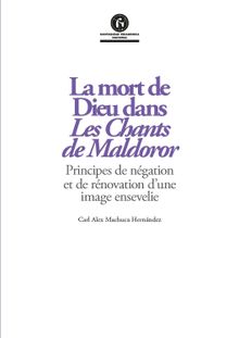 La mort de Dieu dans Les Chants de Maldoror.  Carl Alex Machuca Hernndez