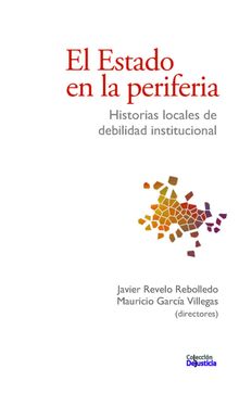 El Estado en la periferia.  Javier Revelo