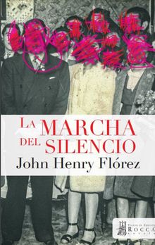 La marcha del silencio.  John Henry Flrez