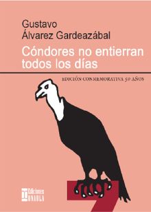 Cndores no entierran todos los das.  Gustavo lvarez Gardeazbal