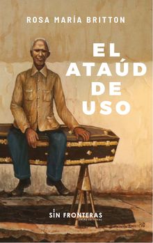 El atad en uso.  Rosa Mara Britton