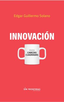 Innovacin.  Edgar Guillermo Solano