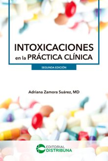  Intoxicaciones en la Prctica Clnica - Segunda edicin.  Adriana Zamora Surez