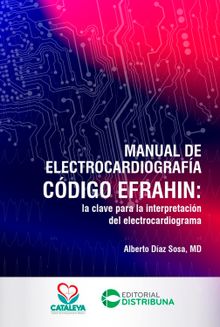 Manual de Electrocardiografa Cdigo Efrahin.  Alberto Daz Sosa