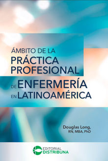 mbito de la prctica profesional de enfermera en Latinoamrica.  Douglas Long