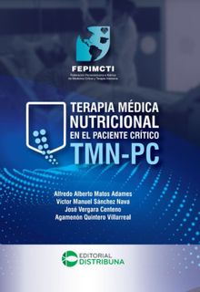 Terapia Mdica Nutricional en el Paciente Crtico TMN-PC.  Centeno Jos Vergara