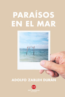 Parasos en el mar.  Adolfo Zableh