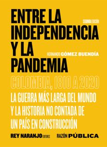 Entre la Independencia y la pandemia.  Hernando Gmez Buenda