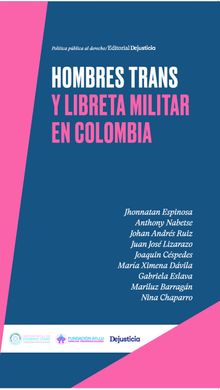 Hombres trans y libreta militar en Colombia.  Joaquin Cspedes Valle