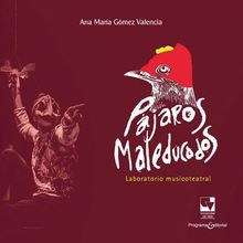 Pjaros maleducados.  Ana Mara Gmez Valencia