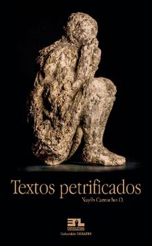 Textos Petrificados.  Camacho O.Vayih