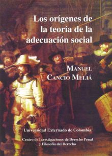 Los origenes de la adecuacin social.  Manuel Cancio Mela