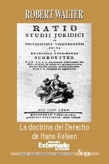 La doctrina del derecho de Hans Kelsen.  Walter Robert