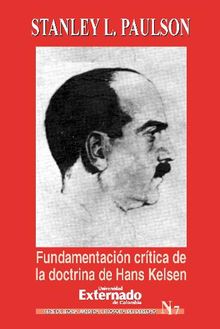 Fundamentacin critica de la doctrina de Hans Kelsen.  Paulson Stanley