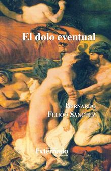 El dolo eventual.  Feijo Bernardo