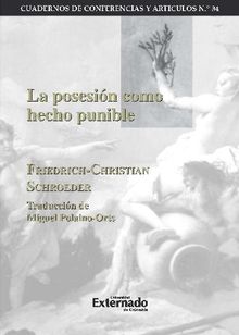 La posesin como hecho punible.  Friedrich Schroeder