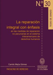 La reparacin integral con nfasis .  Camilo Meja Gmez