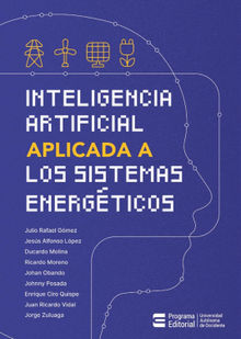 Inteligencia artifical apliacada a los sistemas energticos.  Ricardo Moreno-Chuquen