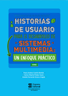 Historias de usuario para el desarrollo de sistemas multimedia.  Andrs Fernando Solano Alegra