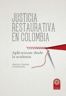 Justicia restaurativa en Colombia.  ngela Tapias