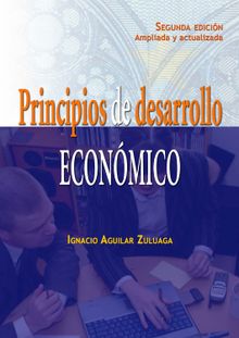 Principios de desarrollo econmico - 2da edicin.  Ignacio Aguilar Zuluaga