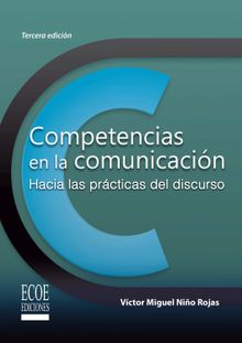 Competencias en la comunicacin - 3ra edicin.  Vctor Miguel Nio Rojas