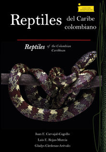 Reptiles del Caribe colombiano.  Luis E. Rojas-Murcia