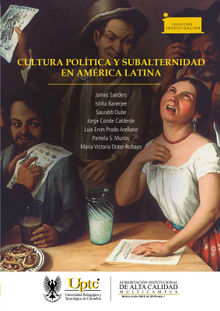 Cultura poltica y subalternidad en Amrica Latina.  James Sanders