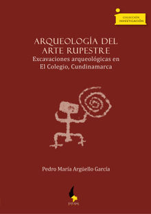 Arqueologa del arte rupestre.  Pedro Mara Garca Argello