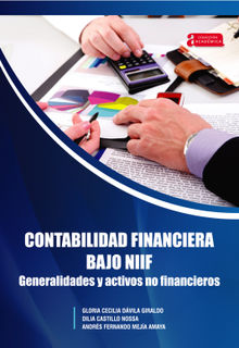 Contabilidad financiera bajo NIIF generalidades y activos no financieros.  Andrs Fernando Meja Amaya