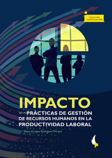 Impacto de las prcticas de gestin de recursos humanos en la productividad laboral.  Diana Cristina Rodrguez Moreno