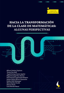 Hacia la transformacin de la clase de matemticas..  Zagalo Enrique Surez Aguilar