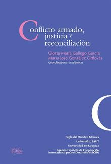 Conflicto armado, justicia y reconciliacin.  Mara Jos Gonzlez Ordovs