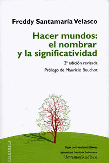 Hacer mundos: el nombrar y la significatividad.  Siglo del Hombre Editores