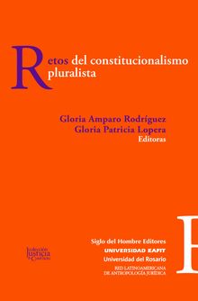 Retos del constitucionalismo pluralista.  Gloria Amparo Rodrguez
