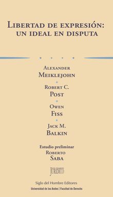 Libertad de expresin: un ideal en disputa.  Roberto Pablo Saba