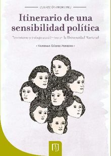 Itinerario de una sensibilidad poltica.  Vanessa Gmez Pereira