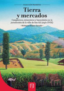 Tierra y mercados.  Robinson Salazar Carreo