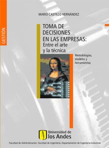 Toma de decisiones en las empresas: Entre el arte y la tcnica.  Mario Castillo Hernndez