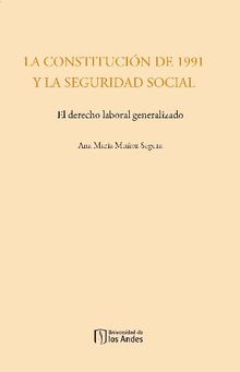 La Constitucin de 1991 y la Seguridad Social.  Ana Mara Muoz Segura