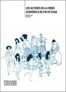 Los actores en la crisis econmica de fin de siglo.  Miguel Urrutia