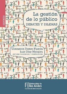 La gestin de lo pblico: debates y dilemas.  Clemente Forero Pineda