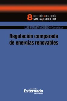 Regulacin comparada de energas renovables.  Luis Ferney Moreno Castillo