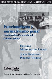 Funcionalismo y normativismo penal. Una introduccin a la obra de Gnther Jakobs.  Jorge Fernando Perdomo Torres