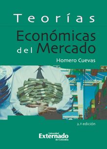 Teoras econmicas del mercado.  Homero Cuevas